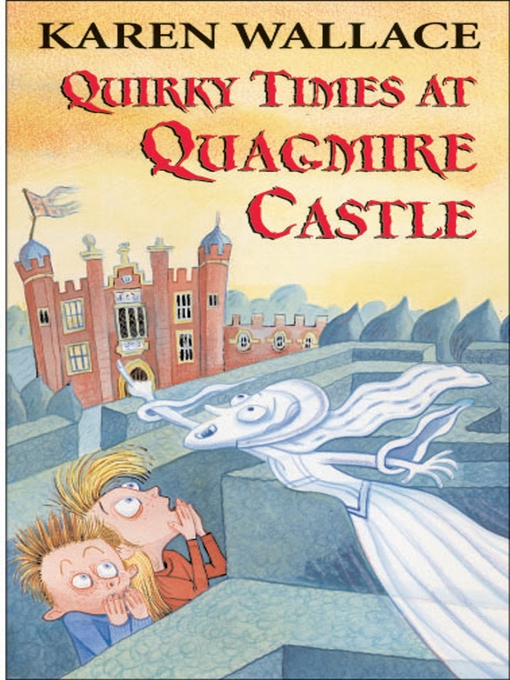 Title details for Quirky Times at Quagmire Castle by Karen Wallace - Available